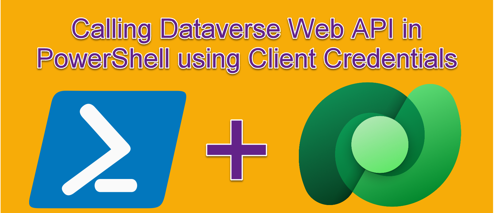 PowerShell Plus Dataverse