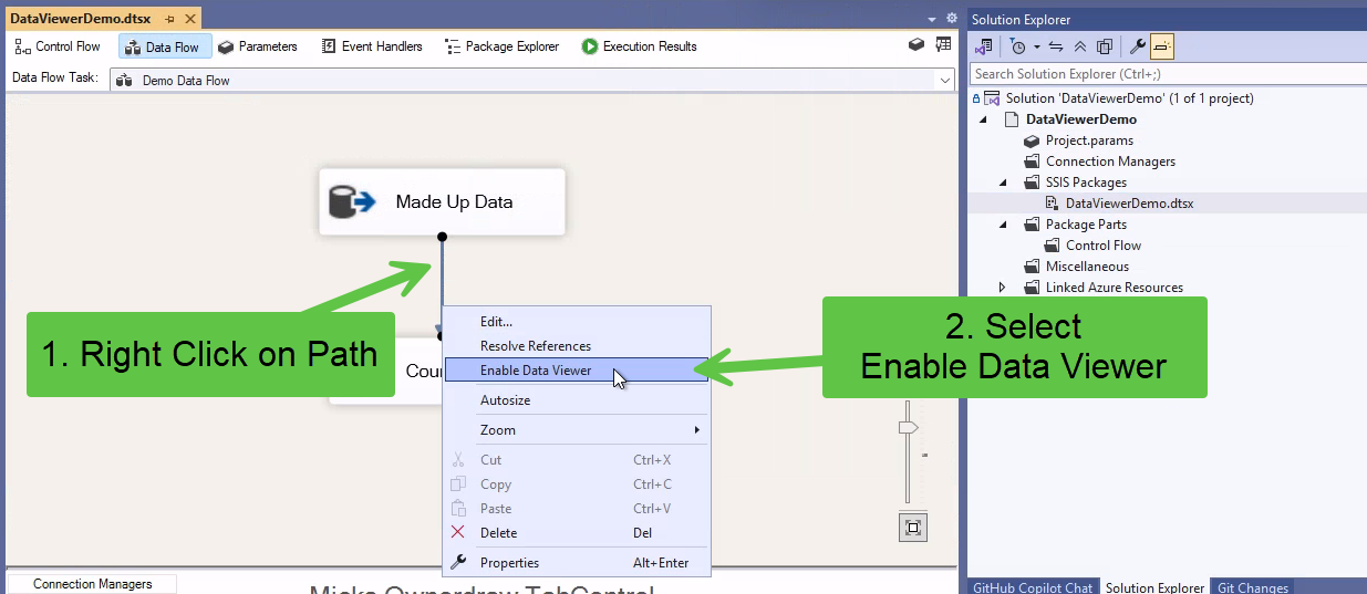 Right-click an SSIS data flow path and choose Enable Data Viewer